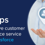 5 Steps To Improve Customer Experience Service With Salesforce