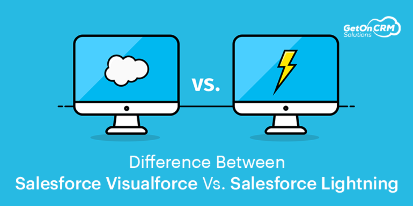 Difference Between Salesforce Visualforce Vs Salesforce Lightning