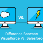 Difference Between Salesforce Visualforce Vs. Salesforce Lightning