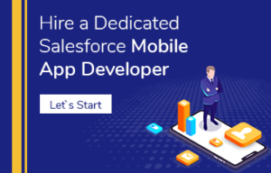 Hire a dedicated salesforce mobile app developer