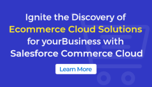 Ignite the discovery of ecommerce cloud solutions