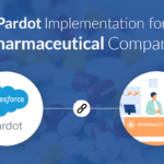 Pardot Implementation for Pharmaceutical Company