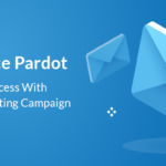 Salesforce Pardot - Steps To Success With Email Marketing Campaign