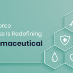 How Salesforce Effectiveness Is Redefining The Pharmaceutical Industry