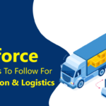 Salesforce Best Practices To Follow For Transportation & Logistics