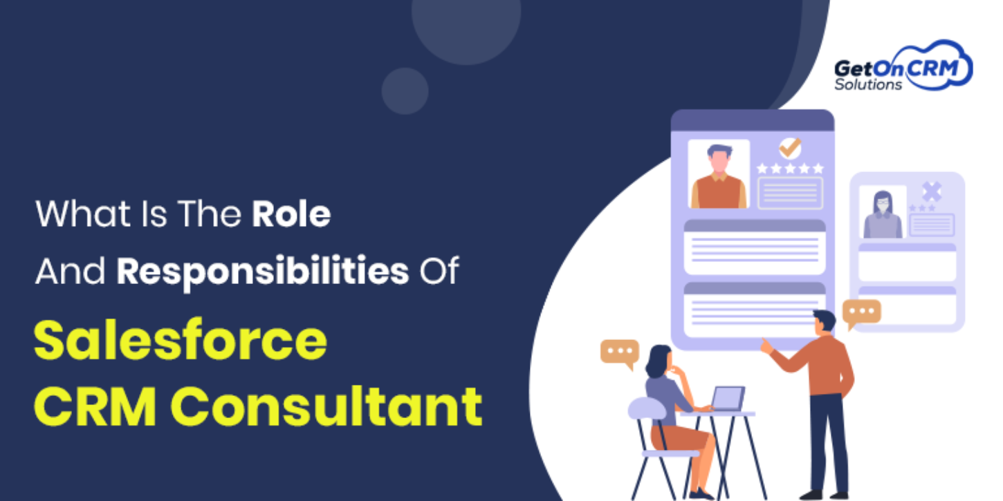 What Is The Role And Responsibilities Of Salesforce Crm Consultant