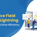 Five Key Salesforce Field Service Lightning Features That Drive Efficiency
