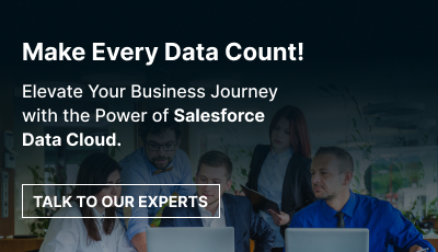 Elevate Your Business Journey with the Power of Salesforce Data Cloud