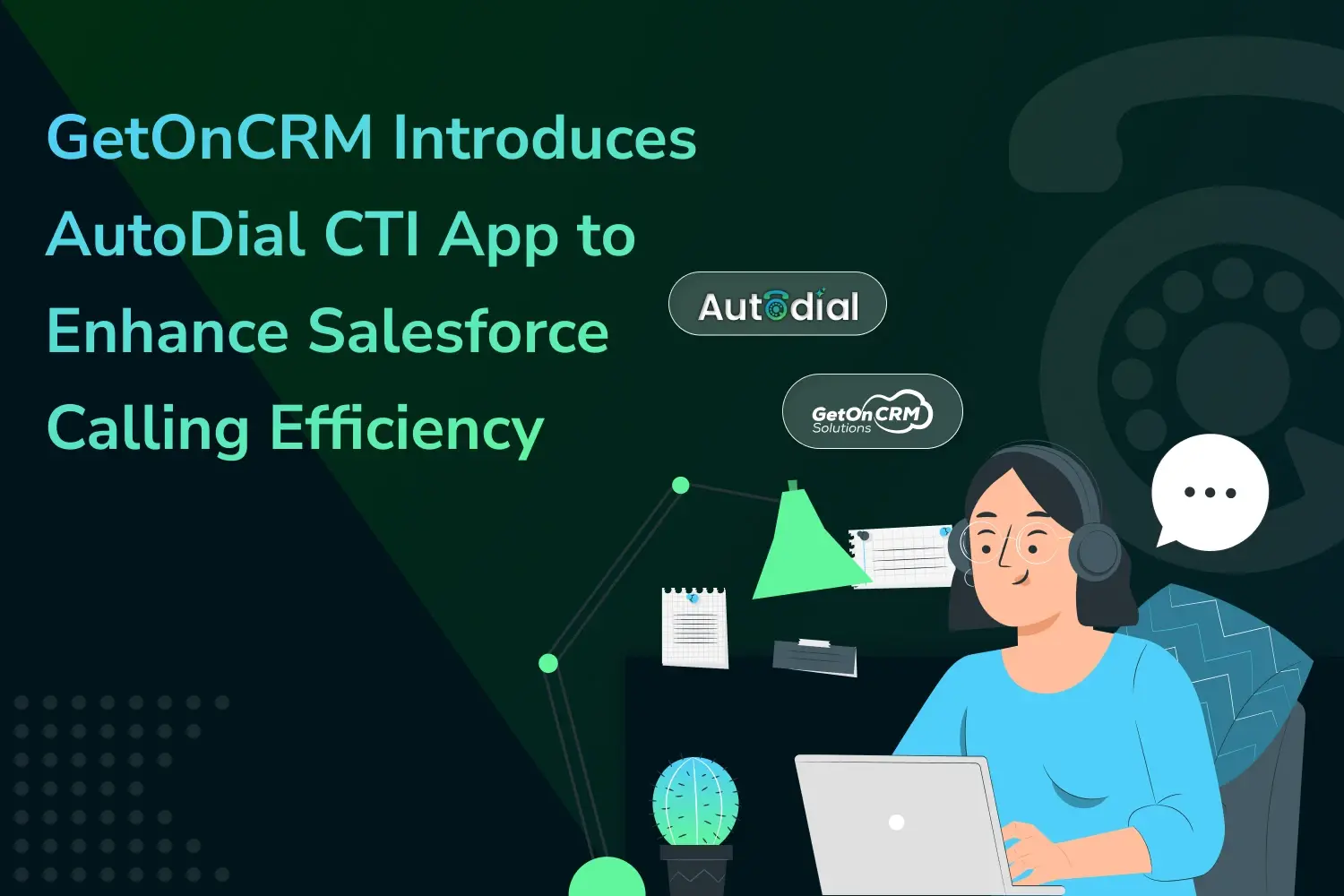GetOnCRM Introduces AutoDial CTI App to Enhance Salesforce Calling Efficiency