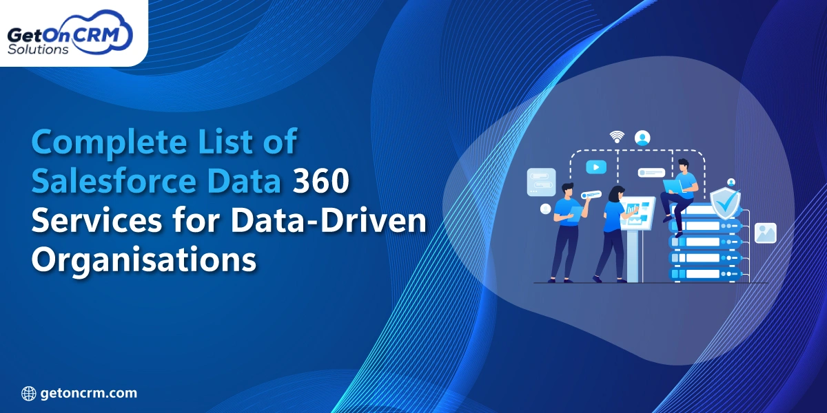 Complete List of Salesforce Data 360 Services for Data-Driven Organisations