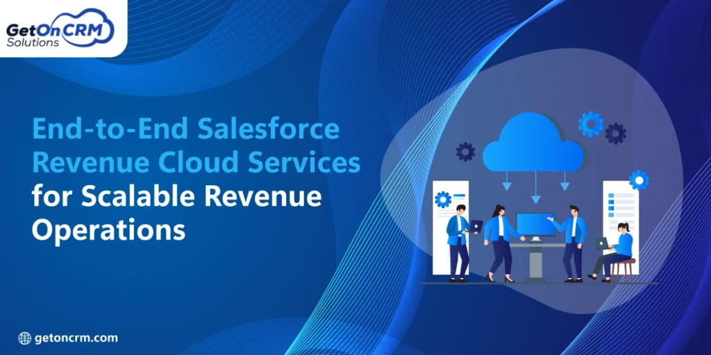 End-to-End Salesforce Revenue Cloud Services for Scalable Revenue Operations