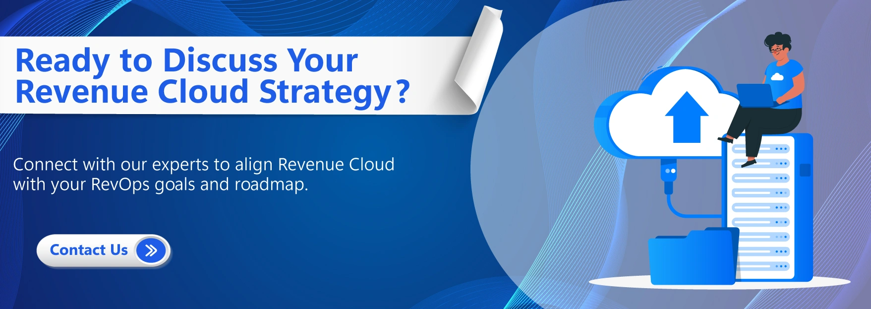 Ready to Discuss Your Revenue Cloud Strategy?