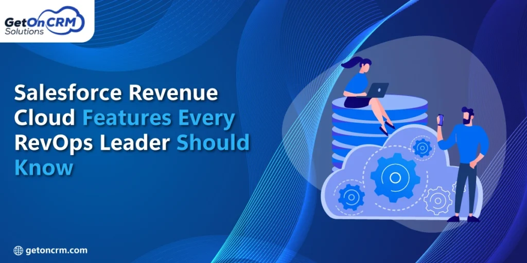 Salesforce Revenue Cloud Features Every RevOps Leader Should Know