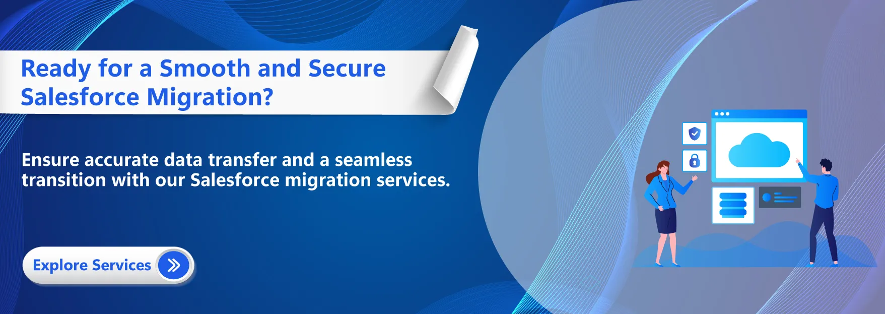 Ready for a Smooth and Secure Salesforce Migration