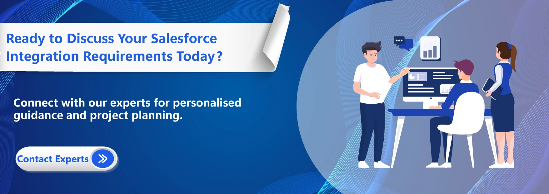 Ready to Discuss Your Salesforce Integration Requirements Today