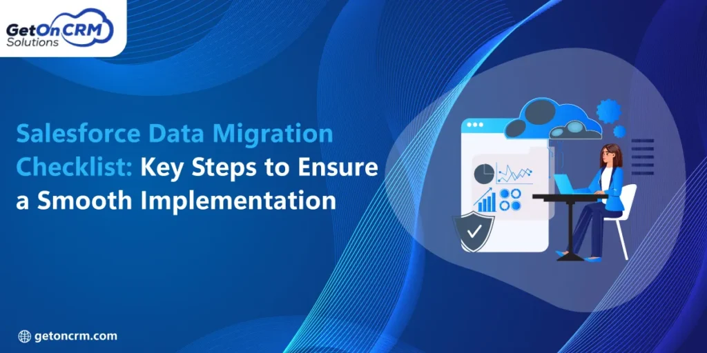 Salesforce Data Migration Checklist Key Steps to Ensure a Smooth Implementation