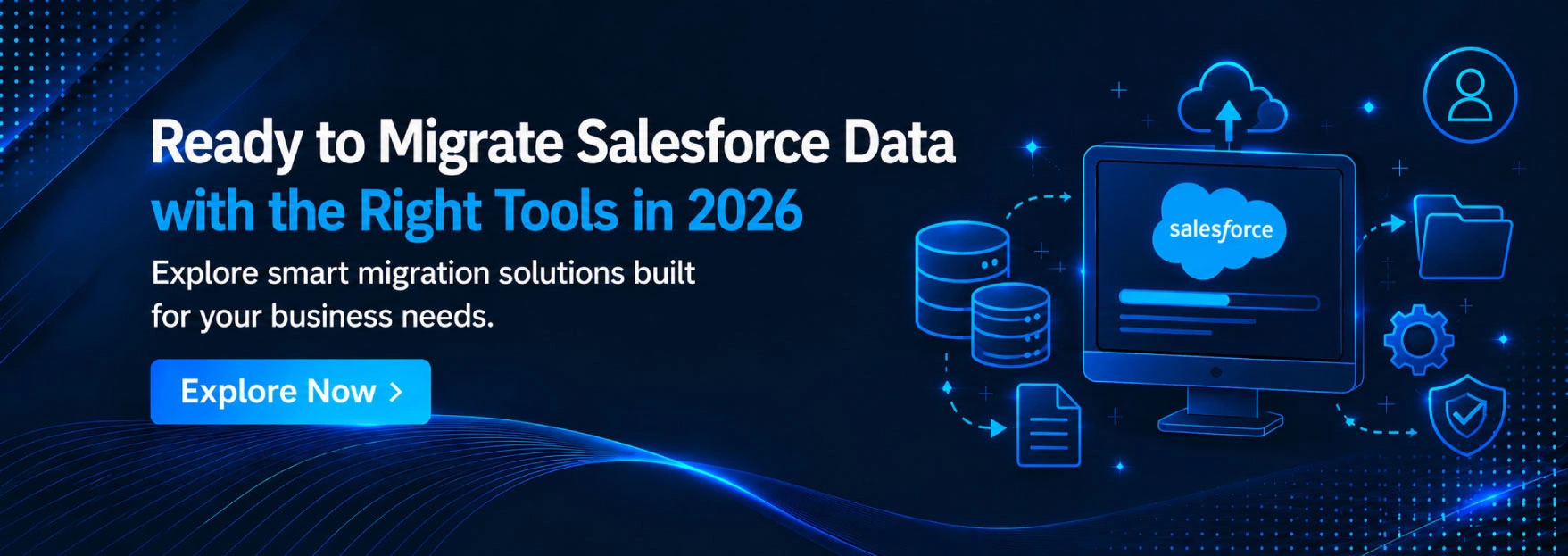 Ready to Migrate Salesforce Data with the Right Tools in 2026