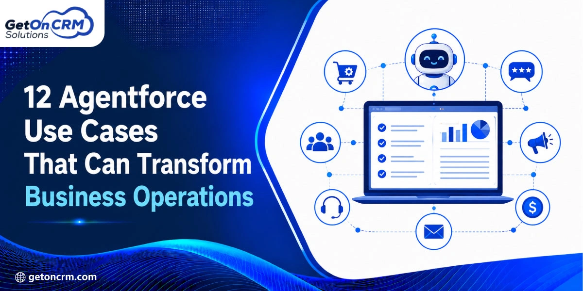 12 Agentforce Use Cases That Can Transform Business Operations
