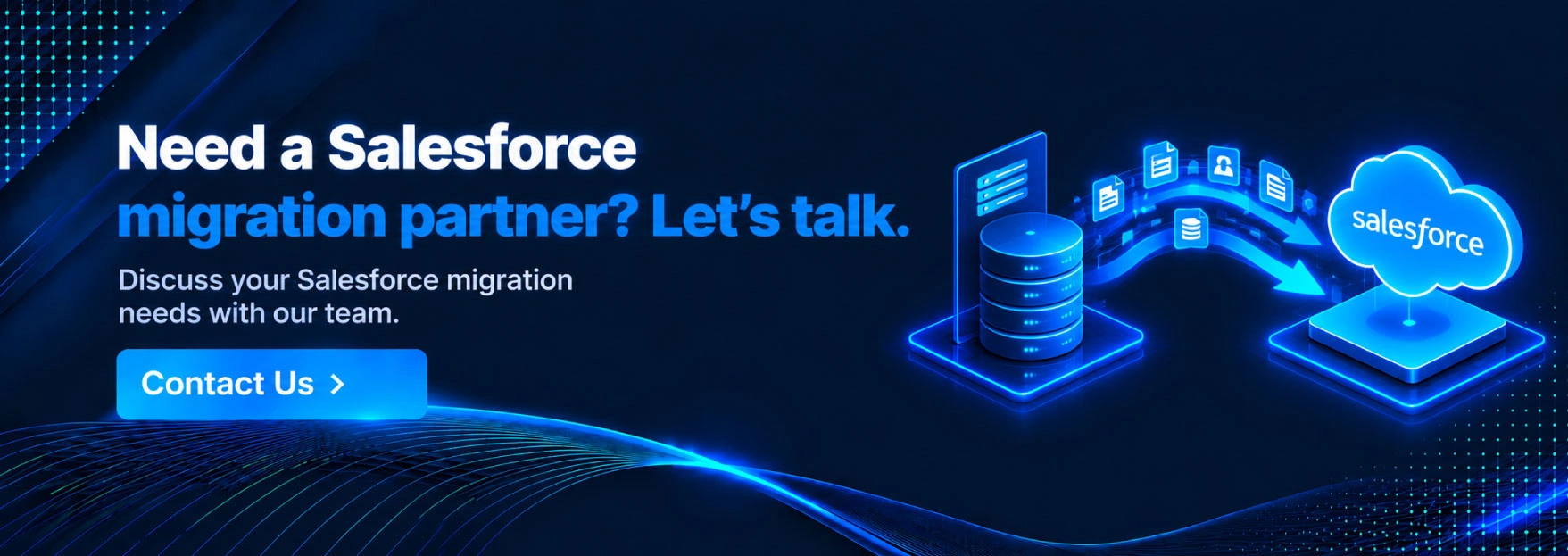 Need a Salesforce migration partner Let’s talk