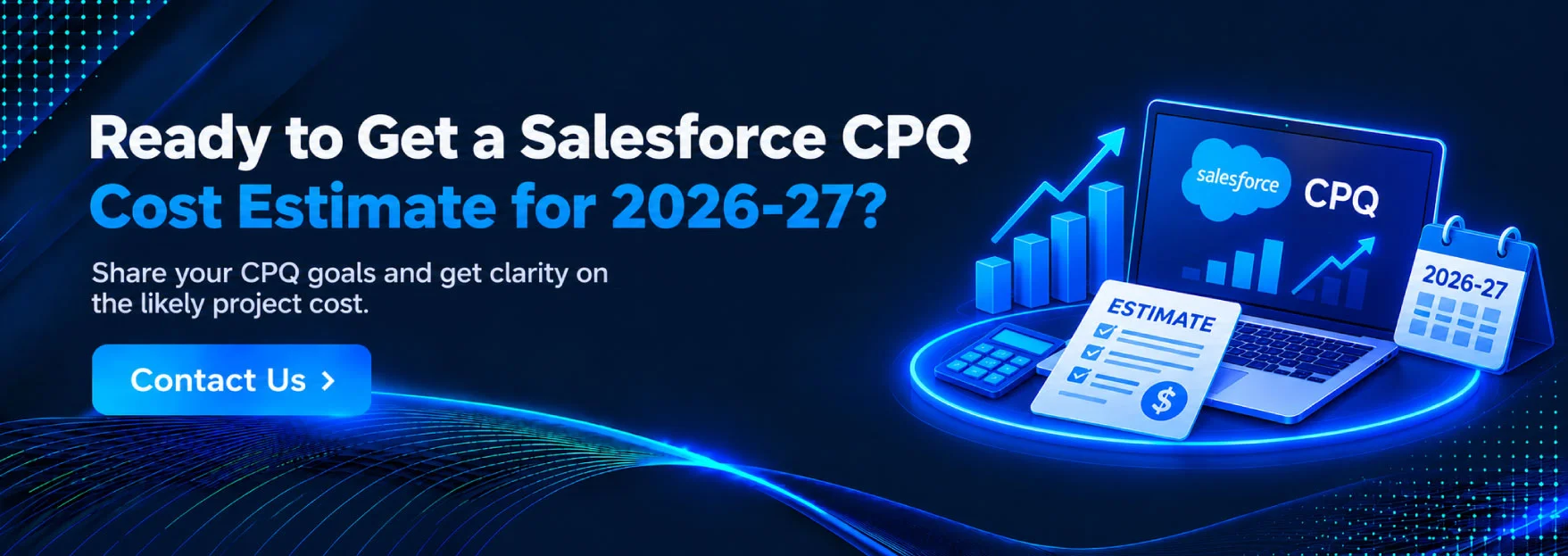 Ready to Get a Salesforce CPQ Cost Estimate for 2026-27
